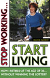Stop Working . . . Start Living
